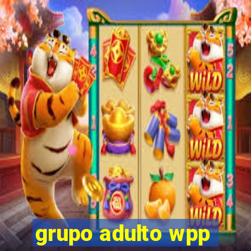 grupo adulto wpp